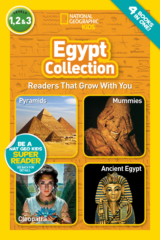 Egypt Collection (National Geographic Kids Readers, Levels 1, 2, & 3): Readers That Grow With You